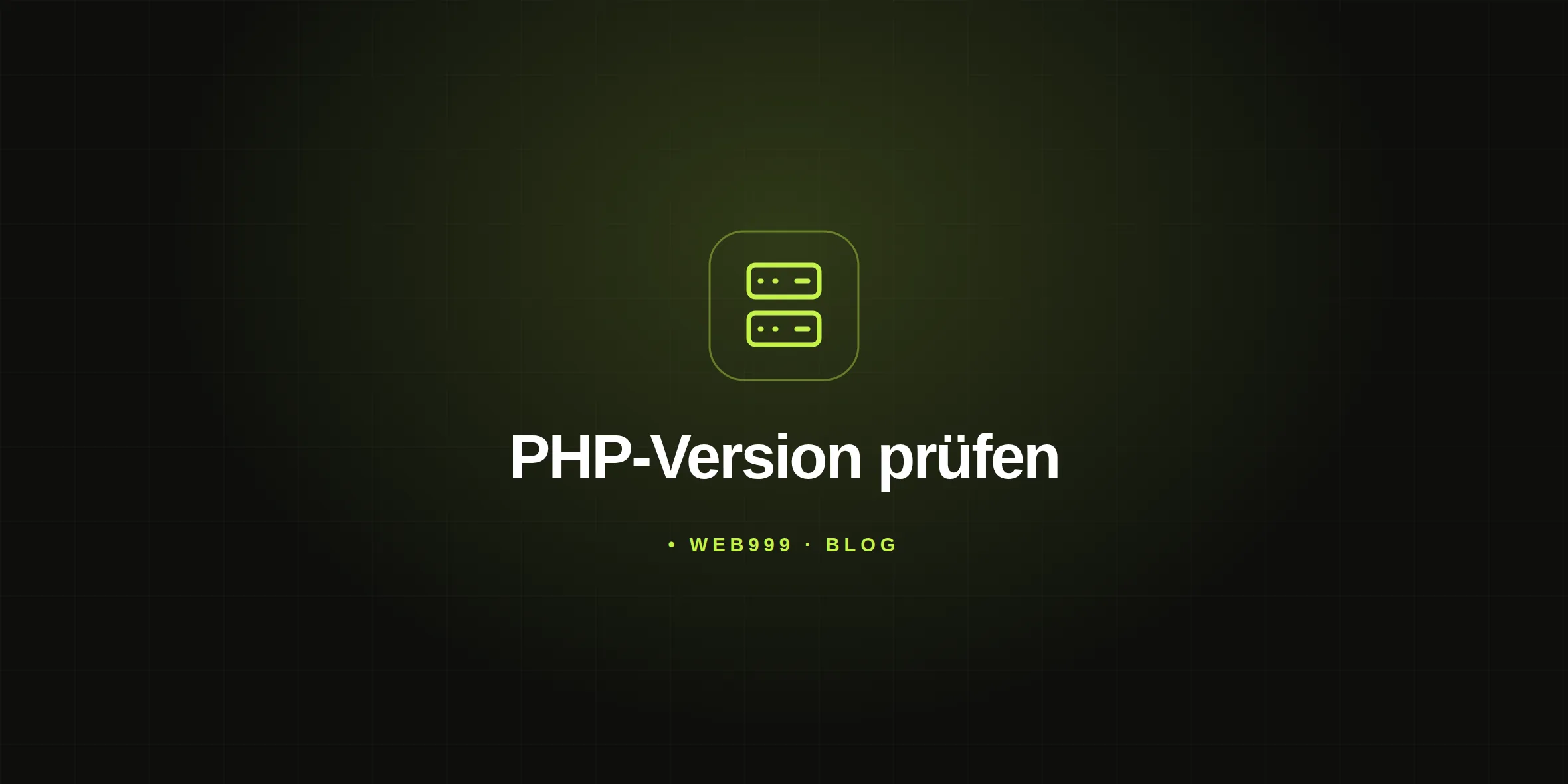 Ein limettengrünes Server-Symbol steht auf dunklem Raster über dem weißen Titel PHP-Version prüfen.